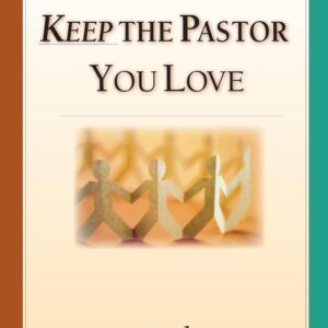 How to Keep the Pastor You Love